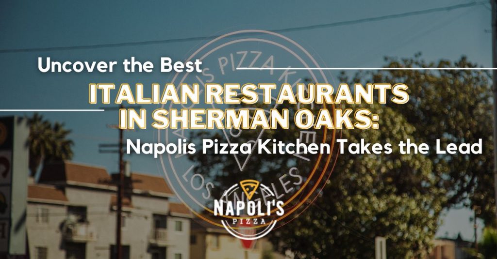Italian Restaurants in Sherman Oaks